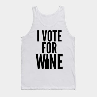 I Vote For Wine. Funny Wine Lover Saying Tank Top